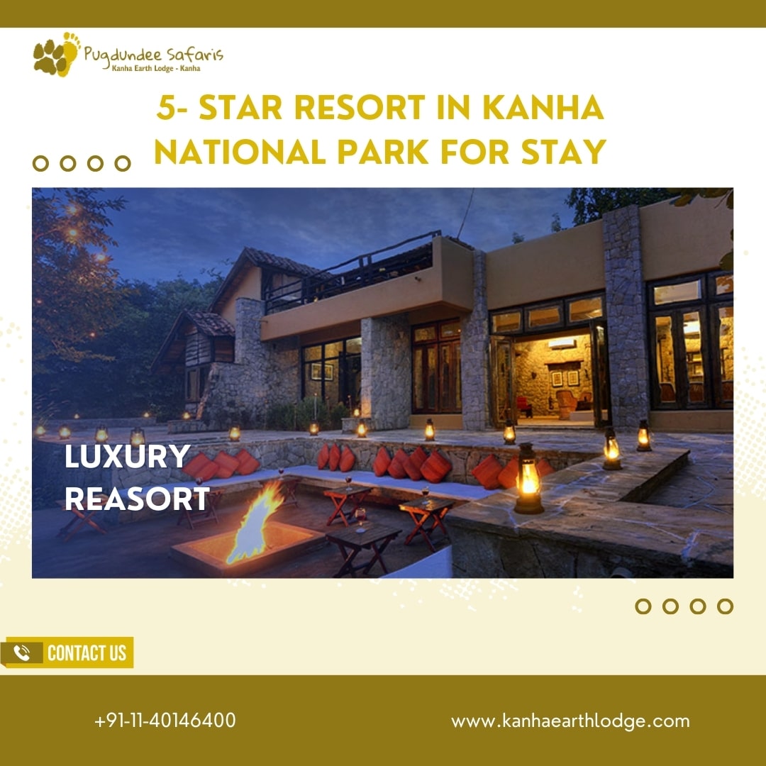5- Star Resort In Kanha National Park For Stay